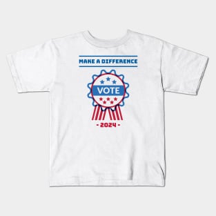 Make a difference, Vote in 2024 Kids T-Shirt